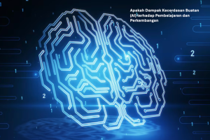 Dampak Kecerdasan Buatan terhadap Pembelajaran dan Perkembangan