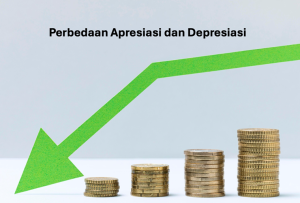 Perbedaan Apresiasi dan Depresiasi