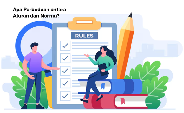 Perbedaan Aturan dan Norma