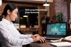 Skill yang Dibutuhkan Data Scientist