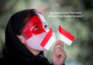 Apa Saja Contoh Pancasila sebagai Kepribadian Bangsa
